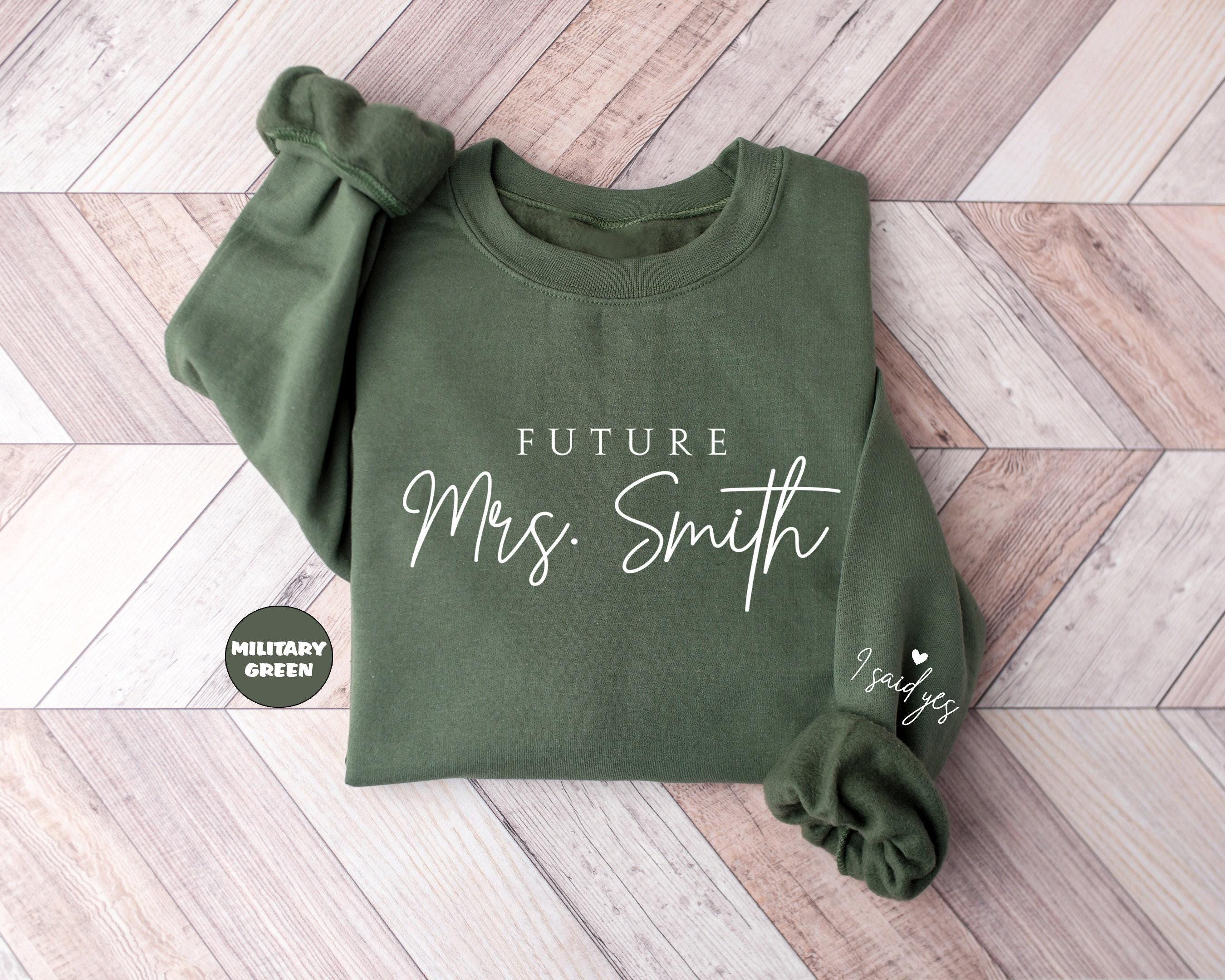 Custom Future Mrs Sweatshirt, Personalized Fiancee Hoodie, I Said Yes Outfit, Bride To Be Hoodie, Bridal Shower Cloth...