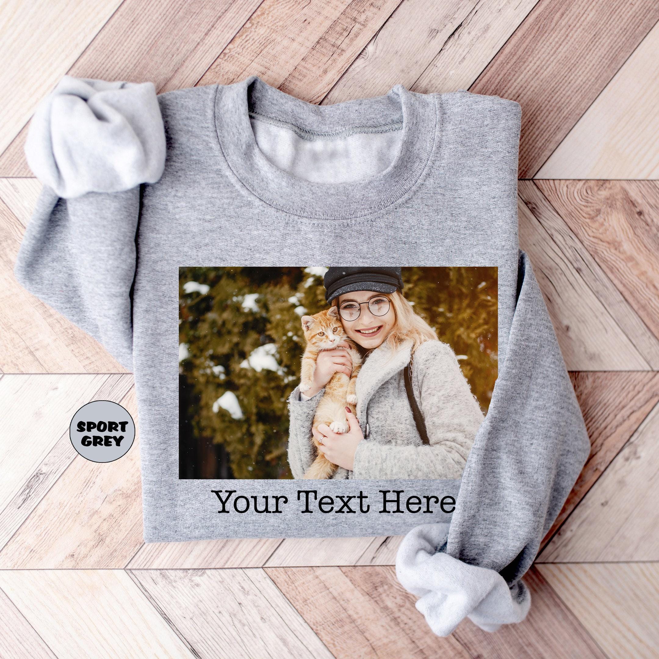 Custom Photo Sweatshirt, Personalized Family Picture Hoodie, Custom Text Outfit, Customized Image Clothing, Custom Ma...